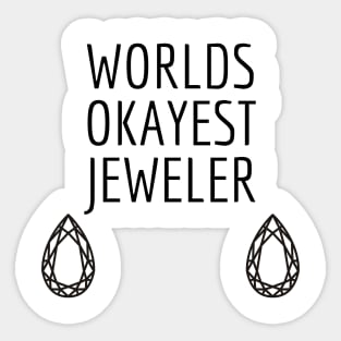 World okayest jeweler Sticker